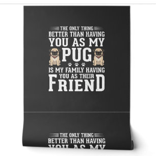 Pug Dog Family Friend Quote Wallpaper