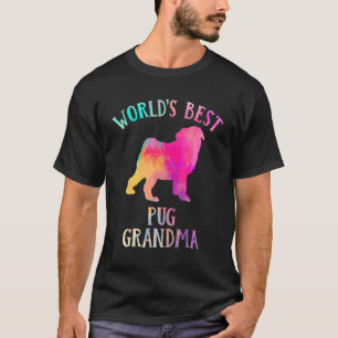 Pug Dog Grandma Worldu2019s Best Pug Grandma T-Shirt