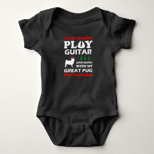 pug dog i just wanna play guitar gift baby bodysuit