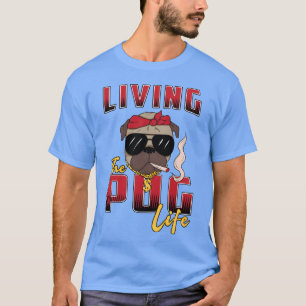 Pug Dog Livinghe Pug Life Dogs Vintage Funny girl T-Shirt