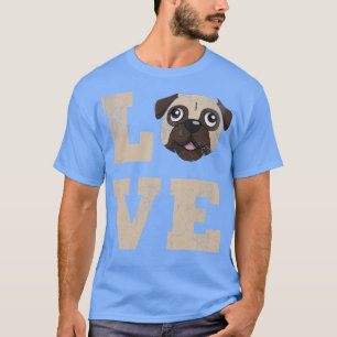 Pug Dog Love Pet Cute Funny T-Shirt