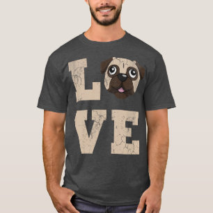 Pug Dog Love Pet Cute Funny T-Shirt