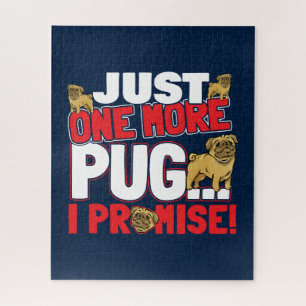 Pug Dog Lover Just One More, I Promise (Red) Jigsaw Puzzle
