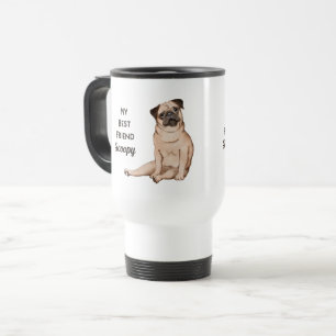 Pug Dog My Best Friend Custom Name   Travel Mug
