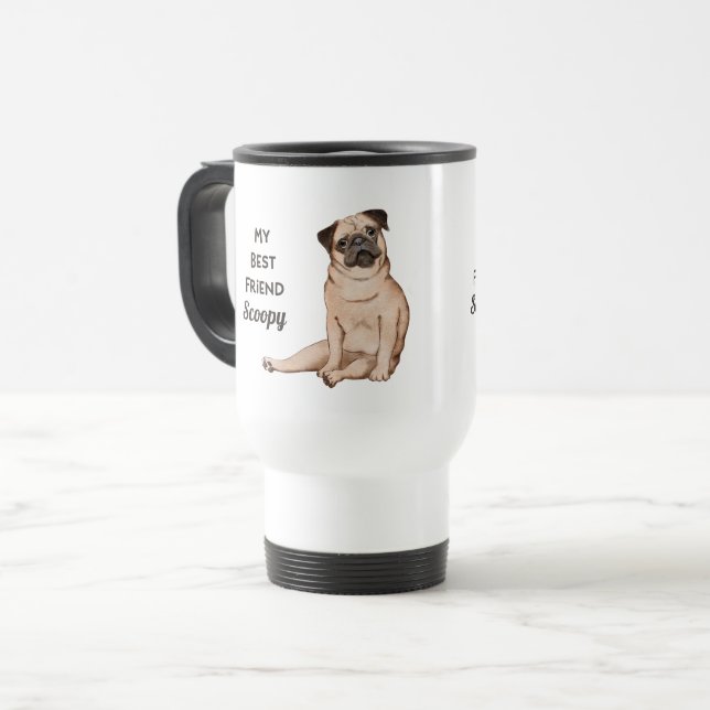 Pug Dog My Best Friend Custom Name   Travel Mug (Front Left)