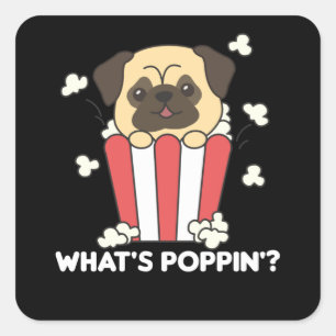 Pug Dog Popcorn Whats Poppin Funny Square Sticker