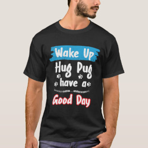 Pug Dog pun Funny Gift Essential T-Shirt 970
