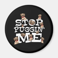 Pug Dog Stop Bugging Me - Funny Pun Quote