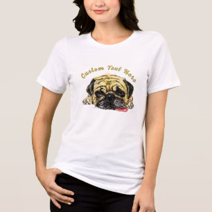 Pug Dog T-Shirt with Custom Text Your Funny Tri-Blend Shirt