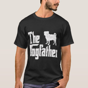 Pug Dog The Dogfather Funny Dog Owner T-Shirt