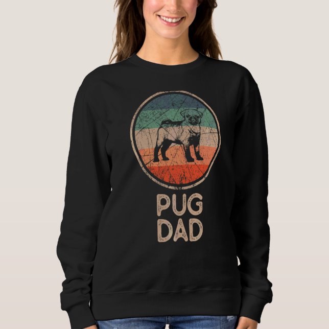 Pug Dog  Vintage Pug Dad Sweatshirt (Front)