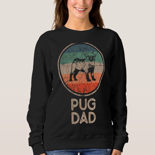 Pug Dog  Vintage Pug Dad Sweatshirt (Front)