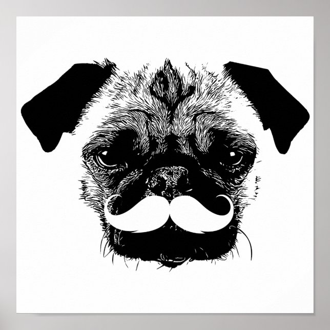 Pug Dog with Moustache Black & White Poster (Front)