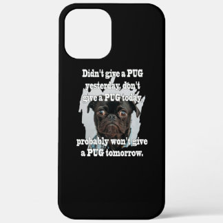 Pug Dog Yesterday Today Tomorrow iPhone 12 Pro Max Case