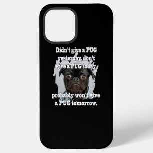 Pug Dog Yesterday Today Tomorrow iPhone 12 Pro Max Case