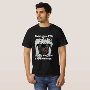 Pug Dog Yesterday Today Tomorrow T-Shirt