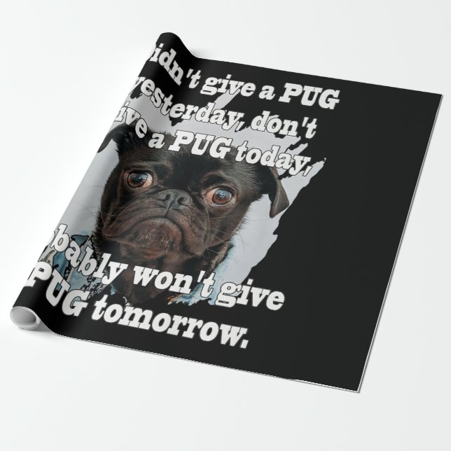 Pug Dog Yesterday Today Tomorrow Wrapping Paper (Unrolled)