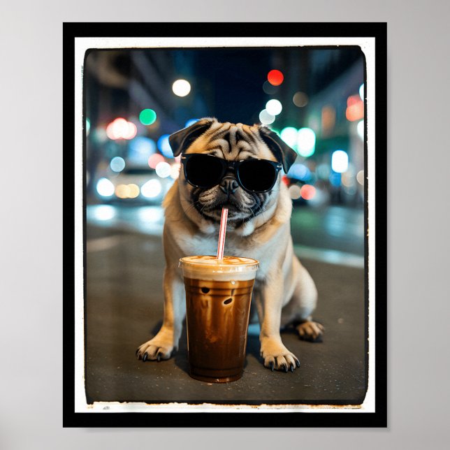 Pug drinking iced coffee animal dog meme  poster (Front)
