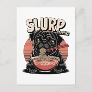 Pug Eating Ramen Funny Slurp Happens  Holiday Postcard