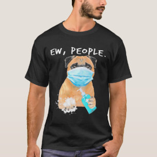 Pug Ew People Dog Wearing A Face Mask Classic T-S T-Shirt
