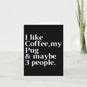 Pug Funny Dog Owner Coffee Lover Gift Women Men Card