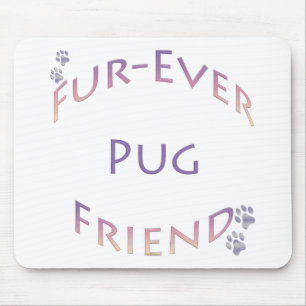 Pug Furever Friend Mouse Mat