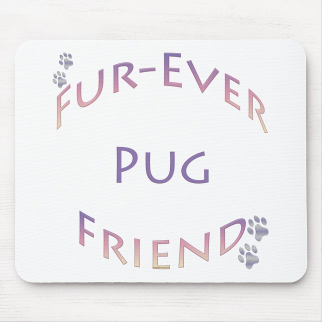 Pug Furever Friend Mouse Mat (Front)