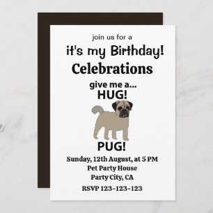 Pug Give Me A Hug Pug Birthday Invitation