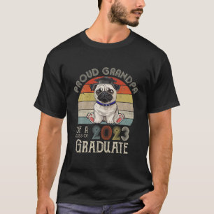 Pug Graduation Proud Grandpa Of A Class Of 2023 Gr T-Shirt
