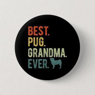 Pug Grandma Ever Dog Lovers Mother's Day 6 Cm Round Badge