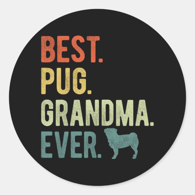 Pug Grandma Ever Dog Lovers Mother's Day  Classic Round Sticker (Front)
