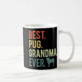 Pug Grandma Ever Dog Lovers Mother's Day  Coffee Mug