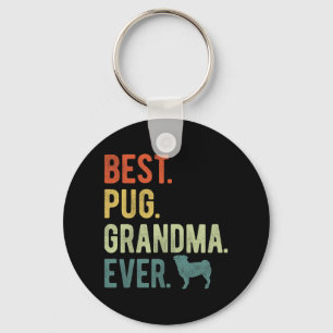 Pug Grandma Ever Dog Lovers Mother's Day  Key Ring
