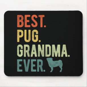 Pug Grandma Ever Dog Lovers Mother's Day Mouse Mat