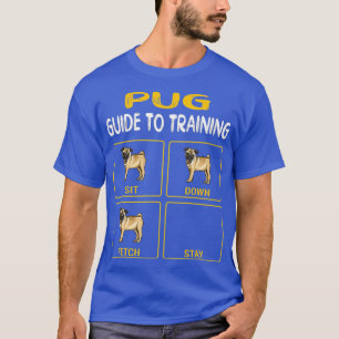Pug Guide To Training Dog Obedience T-Shirt