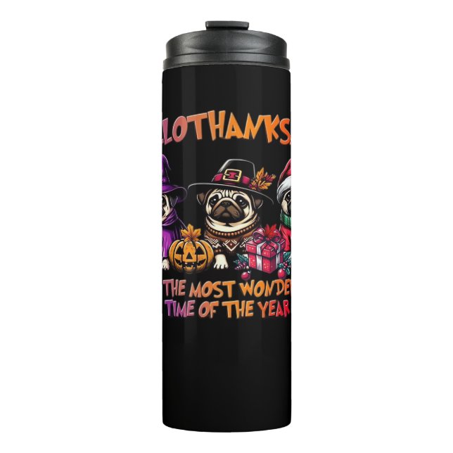 Pug Halloween Thanksgiving Christmas Classic T-Shi Thermal Tumbler (Front)