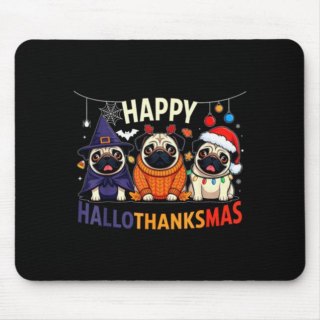 Pug Halloween Thanksgiving Christmas Happy Halloth Mouse Mat (Front)