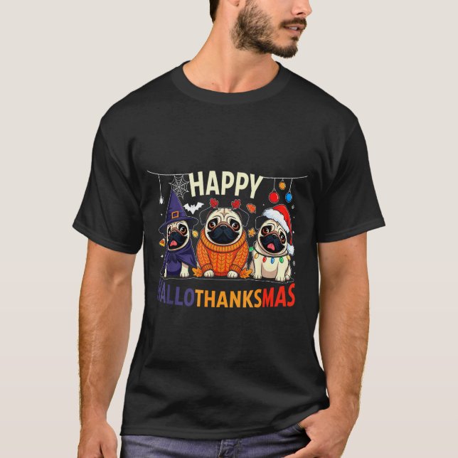 Pug Halloween Thanksgiving Christmas Happy Halloth T-Shirt (Front)