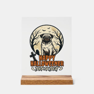 Pug Halloween Trick or Treat Vintage Engraving Des Acrylic Sign