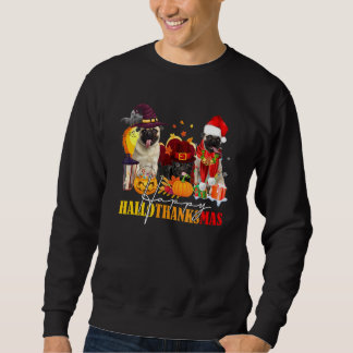 Pug Happy Hallothanksmas Halloween Thanksgiving Ch Sweatshirt