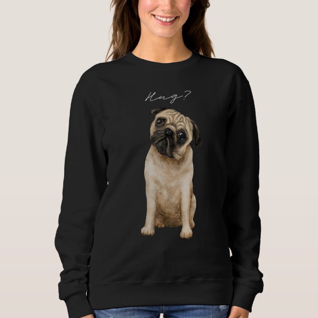 Pug Hug Cute Love Pugs Design Sweatshirt (Front)