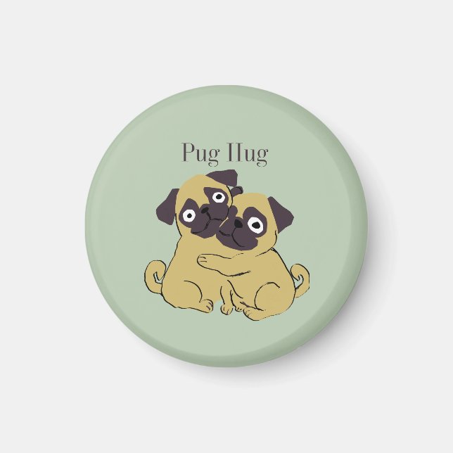 Pug hug  magnet (Front)