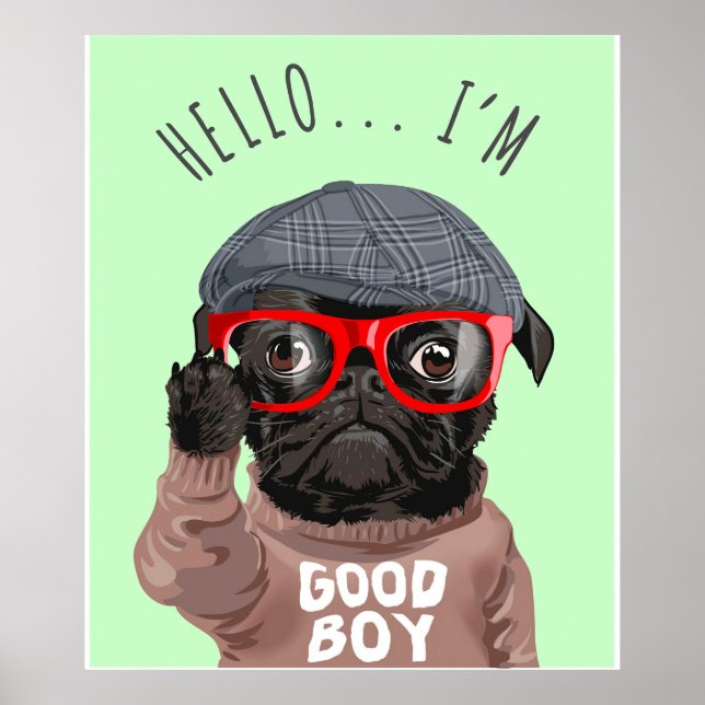 Pug I Am A Good Boy, Pug Lover Gift, Funny Pug Poster (Front)