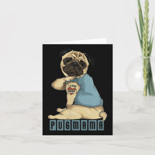 Pug I Love Mum Tattoo Dog, Funny Mothers Day Gift  Card