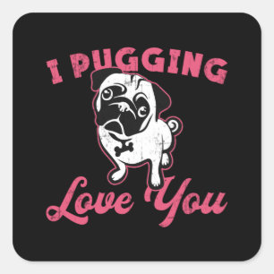 Pug I Pugging Love You Dog Dogs Vintage Funny Square Sticker