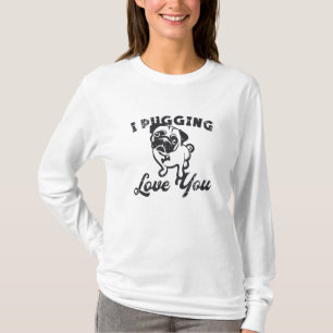 Pug I Pugging Love You Dog Vintage Funny Gift T-Shirt
