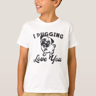 Pug I Pugging Love You Dog Vintage Funny Gift T-Shirt