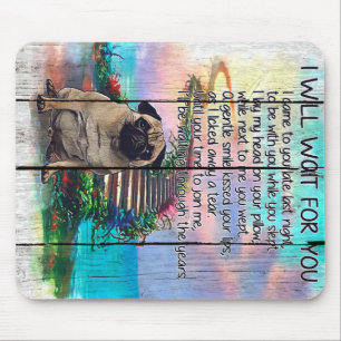 Pug I Will Wait For You, Pug Lover Gift, Pug Dog Mouse Mat