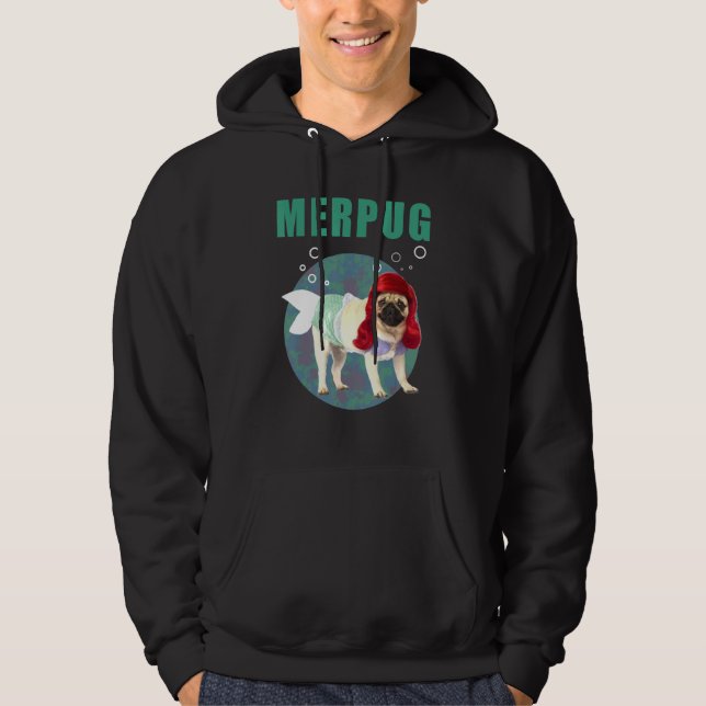 Pug In Mermaid Costume For Dog Owner Hoodie (Front)