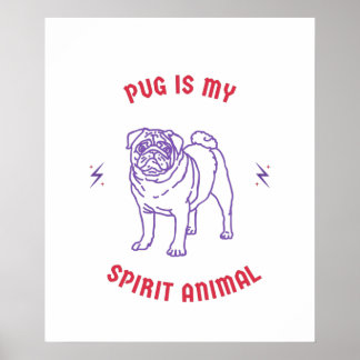 pug  is my spirit animal poster